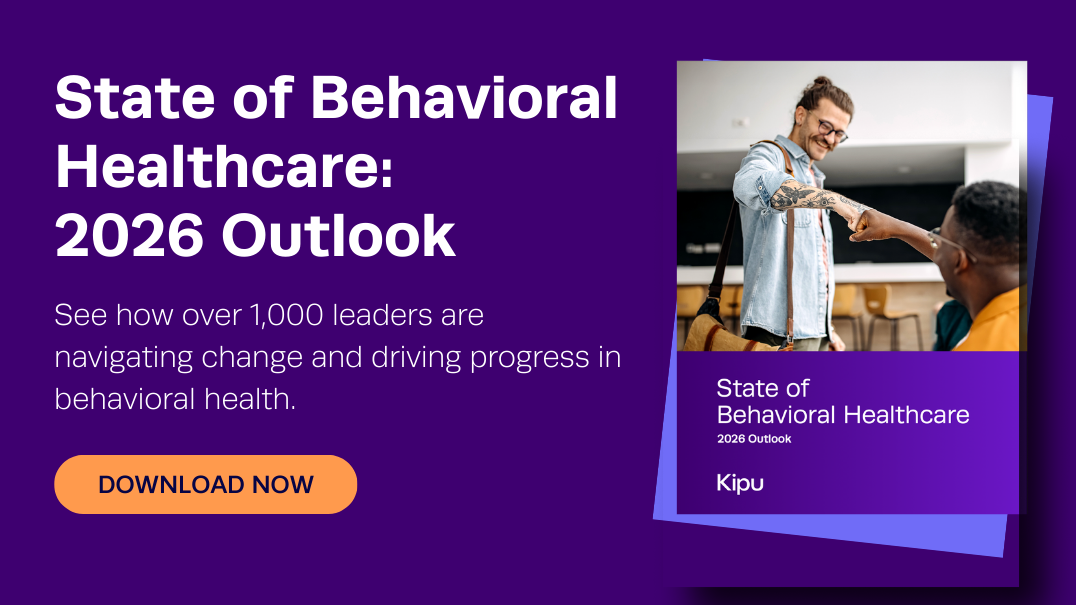 State of Behavioral Healthcare: 2026 Outlook - Kipu Health